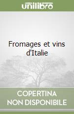 Fromages et vins d'Italie