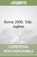 Roma 2000. Ediz. inglese libro