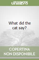 What did the cat say? libro