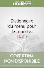 Dictionnaire du menu pour le touriste. Italie
