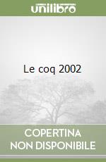 Le coq 2002 libro