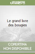 Le grand livre des bougies libro