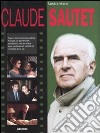 Claude Sautet. Ediz. francese libro