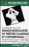 Grands monologues du théatre classique et contemporain libro