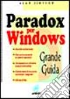 Paradox per Windows. Grande guida libro
