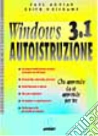 Windows 3.1 autoistruzione. Chi apprende da sé apprende per tre libro