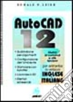 AutoCad 12. Comandi. Con floppy disk libro