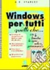 Windows per tutti quelli che... 'Io le finestre le apro solo a primavera! ' libro