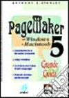 Pagemaker 5. Grande guida per Macintosh e Windows. Con floppy disk libro