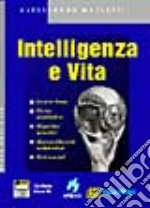 Intelligenza e vita. Con floppy disk