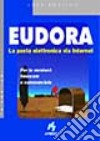 Eudora. La posta elettronica via Internet libro