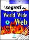 I segreti del World Wide Web libro