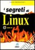 I segreti di Linux. Con CD-ROM libro