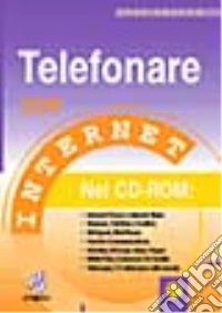 Telefonare con Internet. Con CD-ROM libro