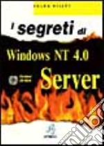 I segreti di Windows NT Server 4.0. Con CD-ROM libro