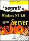 I segreti di Windows NT Server 4.0. Con CD-ROM libro