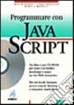 Programmare con JavaScript. Con CD-ROM