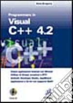 Visual C + + 4.2.Programmazione avanzata. Con CD-ROM