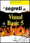 I segreti di Visual Basic 5.Con CD-ROM libro