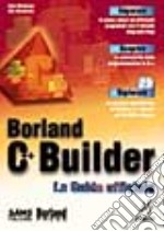 Borland C++ Builder. La guida ufficiale. Con CD-ROM