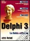 Delphi 3. La guida ufficiale. Con CD-ROM libro