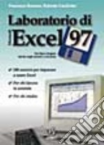 Laboratorio di Excel '97. Con floppy disk libro