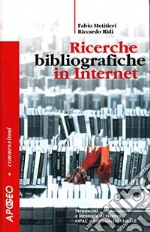 Ricerche bibliografiche in Internet libro