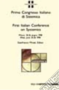 La scienza dei sistemi per progettare uno sviluppo sostenibile. Atti del 1º Congresso italiano di sistemica (Milano, 24-26 giugno 1998). Ediz. Inglese libro