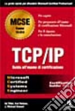 TCP/IP. Guida all'esame di certificazione libro