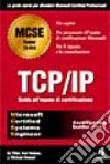 TCP/IP. Guida all'esame di certificazione libro