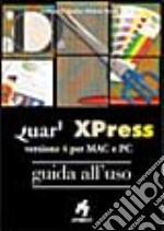 Quark XPress. Versione 4 per Mac e PC libro