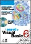 I segreti di Visual Basic 6.Con CD-ROM libro