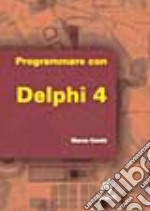 Programmare con Delphi 4 libro