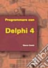 Programmare con Delphi 4 libro