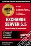 Exchange Server 5.5.Guida all'esame di certificazione libro