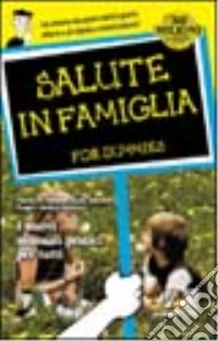 Guida alla salute in famiglia libro