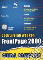 FrontPage 2000. Guida completa. Con CD-ROM libro