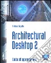 Architectural Desktop 2. Con CD-ROM libro