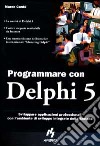 Programmare con Delphi 5 libro