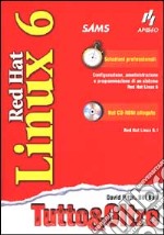 Red Hat Linux 6. Tutto & Oltre. Con CD-ROM libro