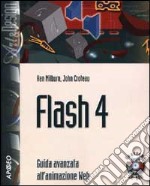 Flash 4. Guida avanzata all'animazione Web. Con CD-ROM