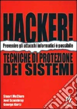 Hacker! Tecniche di protezione di sistemi libro