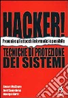 Hacker! Tecniche di protezione di sistemi libro