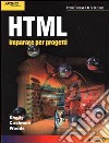 HTML. Imparare per progetti libro