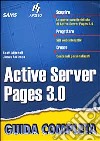 Active Server Pages 3.0. Guida completa libro