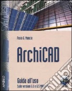 ArchiCAD. Guida all'uso. Con CD-ROM