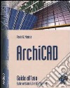 ArchiCAD. Guida all'uso. Con CD-ROM libro