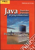 Java. Tecniche avanzate di programmazione