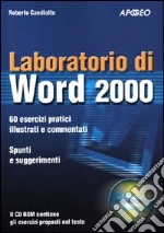 Laboratorio di Word 2000. Con CD-ROM libro