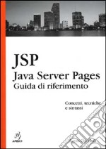 Java Server Pages. Guida di riferimento